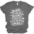 Born To Read Books Forced To Read Emails Bookish Unisex Jersey T-Shirt Born To Read Books Forced To Read Emails Bookish Unisex Jersey T-Shirt