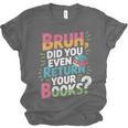 Bruh Did You Even Return Your Books Cool Unisex Jersey T-Shirt Bruh Did You Even Return Your Books Cool Unisex Jersey T-Shirt