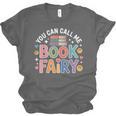 You Can Call Me Book Fairy Reading Magical Hobby Unisex Jersey T-Shirt