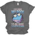 I Closed My Book To Be Here Shirt I Closed My Books Unisex Jersey T-Shirt