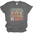 Drink Coffee Read Books Be Happy Aesthetic Quote Unisex Jersey T-Shirt