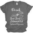 Drink Tea Read Books Dismantle Systems Of Oppression Unisex Jersey T-Shirt Drink Tea Read Books Dismantle Systems Of Oppression Unisex Jersey T-Shirt