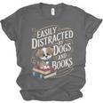 Easily Distracted By Dogs And Books Reader Animal Dog Unisex Jersey T-Shirt