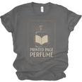 Printed Page Perfume Book Lover Saying Unisex Jersey T-Shirt
