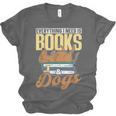 Everything I Need Is Books & Dogs Reader Book Read Reading Unisex Jersey T-Shirt Everything I Need Is Books & Dogs Reader Book Read Reading Unisex Jersey T-Shirt