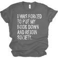 I Was Forced To Put My Book Down Book Worm Reader Unisex Jersey T-Shirt