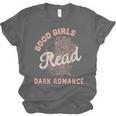 Good Girls Read Dark Romance Shirt Women Spicy Book Lovers Unisex Jersey T-Shirt Good Girls Read Dark Romance Shirt Women Spicy Book Lovers Unisex Jersey T-Shirt