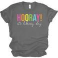 Hooray It's Library Day Teacher Reader Books Back To School Unisex Jersey T-Shirt Hooray It's Library Day Teacher Reader Books Back To School Unisex Jersey T-Shirt