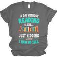 Humor Book Reader A Day Without Reading Is Like Unisex Jersey T-Shirt