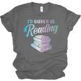 Id Rather Be Reading Book Librarian Men Women Kids Unisex Jersey T-Shirt