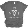 I'm Not a Mundane- Mortal Instruments Fantasy Book Lover Unisex Jersey T-Shirt