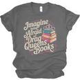 Imagine Being Afraid Of Drag Queens And Books LGBT Pride Unisex Jersey T-Shirt