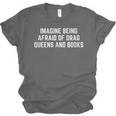 Imagine Being Afraid Of Drag Queens And Books Y2K LGBTQ Gay Unisex Jersey T-Shirt Imagine Being Afraid Of Drag Queens And Books Y2K LGBTQ Gay Unisex Jersey T-Shirt