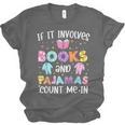 If It Involves Book And Pajamas Count Me In Bookworm Reading Unisex Jersey T-Shirt