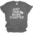 Just One More Chapter Book Lover Quote Unisex Jersey T-Shirt Just One More Chapter Book Lover Quote Unisex Jersey T-Shirt