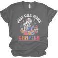 Just One More Chapter Skeleton Reading Book Bookworm Reader Unisex Jersey T-Shirt