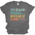 Library Advocacy Try Reading Books Instead Of Banning Them Unisex Jersey T-Shirt