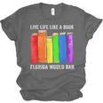 Live Life Like A Book Florida Would Ban LGBT Month Unisex Jersey T-Shirt