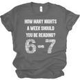 How Many Nights A Week Reading 6-7 67 Teacher Student Books Unisex Jersey T-Shirt How Many Nights A Week Reading 6-7 67 Teacher Student Books Unisex Jersey T-Shirt