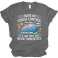 I Have No Control On A Cruise They Book Themselves Unisex Jersey T-Shirt