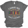 No Shelf Control Read Reading Book Librarian Men Women Kids Unisex Jersey T-Shirt
