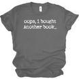Oops I Bought Another Book Book Lover Unisex Jersey T-Shirt