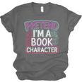 Pretend I'm A Book Character Reader Fan Cosplay Unisex Jersey T-Shirt Pretend I'm A Book Character Reader Fan Cosplay Unisex Jersey T-Shirt