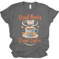 Read Books And Drink Coffee Cozy Book Lover Unisex Jersey T-Shirt Read Books And Drink Coffee Cozy Book Lover Unisex Jersey T-Shirt