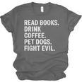 Read Books Drink Coffee Pet Dogs Fight Evil Bookworm Unisex Jersey T-Shirt Read Books Drink Coffee Pet Dogs Fight Evil Bookworm Unisex Jersey T-Shirt