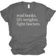 Read Books Lift Weights Fight Fascism Unisex Jersey T-Shirt