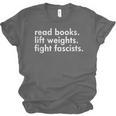 Read Books Lift Weights Fight Fascists Reading Activism Meme Unisex Jersey T-Shirt Read Books Lift Weights Fight Fascists Reading Activism Meme Unisex Jersey T-Shirt