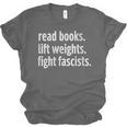 Read Books Lift Weights Fight Fascists Reading Lovers Unisex Jersey T-Shirt Read Books Lift Weights Fight Fascists Reading Lovers Unisex Jersey T-Shirt