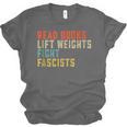 Read Books Lift Weights Fight Fascists Reading Unisex Jersey T-Shirt Read Books Lift Weights Fight Fascists Reading Unisex Jersey T-Shirt