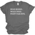 Read Books Walk Dogs Fight Fascists Reading Book Lover Dog Unisex Jersey T-Shirt Read Books Walk Dogs Fight Fascists Reading Book Lover Dog Unisex Jersey T-Shirt