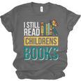 I Still Read Childrens Books Bibliophile Reader Unisex Jersey T-Shirt
