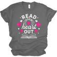 Read Your Heart Out Cute Teacher Women Book Lovers Unisex Jersey T-Shirt
