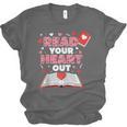 Read Your Heart Out Valentines Day Reading Book Kids Teacher Unisex Jersey T-Shirt