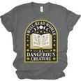 A Well Read Woman Is A Dangerous Creature For Book Lovers Unisex Jersey T-Shirt A Well Read Woman Is A Dangerous Creature For Book Lovers Unisex Jersey T-Shirt