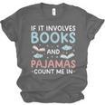 Reading Bedtime If It Involves Books And Pajamas Count Me In Unisex Jersey T-Shirt