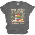 Reading That's What I Do I Read Books And I Know Things Unisex Jersey T-Shirt