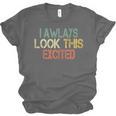Sarcasm I Always Look This Excited Cool Introvert Unisex Jersey T-Shirt Sarcasm I Always Look This Excited Cool Introvert Unisex Jersey T-Shirt