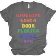 Sarcastic Live Life Like a Book Florida Would Ban Unisex Jersey T-Shirt