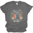 Sarcastic There’s No Such Thing As Too Many Books Unisex Jersey T-Shirt Sarcastic There’s No Such Thing As Too Many Books Unisex Jersey T-Shirt