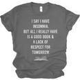 I Say I Have Insomnia But All I Really Have Is A Good Book Unisex Jersey T-Shirt