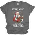 He Sees What You'Ve Been Reading Santa Book Lover Unisex Jersey T-Shirt He Sees What You'Ve Been Reading Santa Book Lover Unisex Jersey T-Shirt