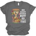 So Many Books But So Little Time Tee For Bookworms Readers Unisex Jersey T-Shirt
