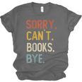 Sorry Can't Books Bye Shirts Books Lovers Unisex Jersey T-Shirt Sorry Can't Books Bye Shirts Books Lovers Unisex Jersey T-Shirt