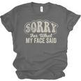 Sorry For What My Face Said Sarcastic Introvert Humor Unisex Jersey T-Shirt