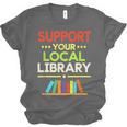 Support Your Local Library Librarian Reader Book Lover Unisex Jersey T-Shirt