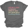 Tell Me a Time In History When Good Guys Banned Books Unisex Jersey T-Shirt